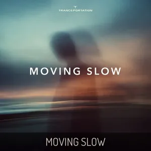 Moving Slow (Trance Mix)